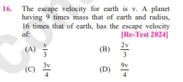 NEET Re-Test Paper Question 2024: Escape velocity calculation for a planet with 9 times mass and 16 times radius